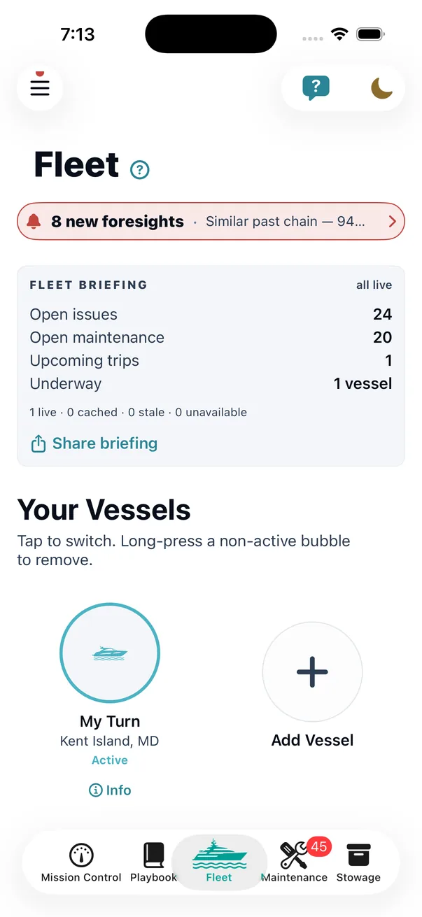 One briefing: open issues, open maintenance, upcoming trips and what is underway, rolled up across the fleet and shareable in a tap. Then the vessels themselves &mdash; tap to switch, long-press to remove.