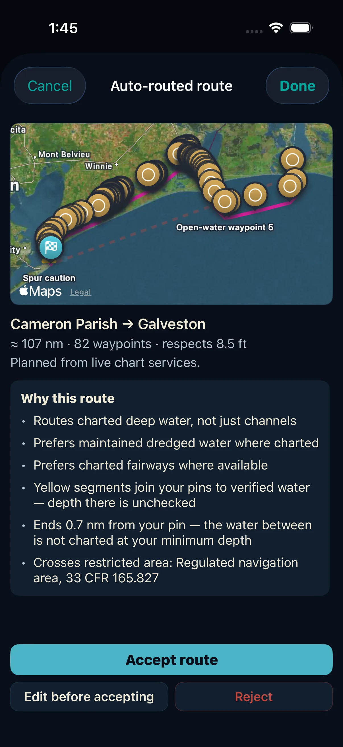 A real one, out of the app: Cameron Parish &rarr; Galveston, &asymp; 107 nm over 82 waypoints, respecting 8.5 ft. Most of it inside the Gulf Intracoastal, because the router prefers maintained dredged water where the chart shows it. Read the last two lines of Why this route: it names the regulated navigation area it crosses by its own CFR section, and it tells you it ends 0.7 nm from the pin because the water between is not charted at this boat&rsquo;s minimum depth.